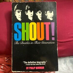 Shout! The Beatles in their generation. Philip Norman 1981 paperback